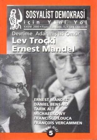 Devrime Adanmış İki Ömür "Lev Troçki - Ernest Mandel" / Yıl: 2000 Sayı: 5 / İlk Baskısı