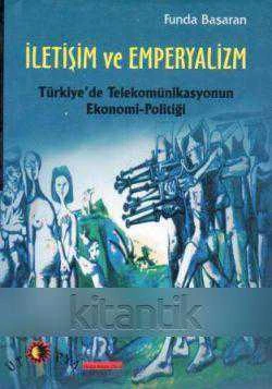 Ütopya Yayınları Kültür Seti / İletişim ve Emperyalizm Türkiye'de Telekomünikasyonun Ekonomi Politiği - 2000 Yılı ilk Baskısı