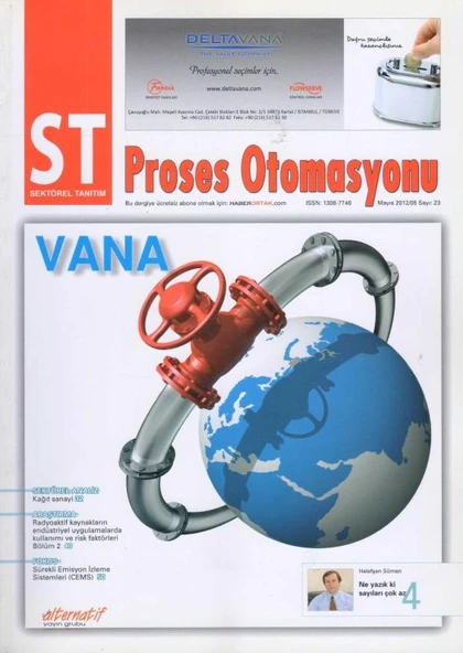 ST Sektörel Tanıtım Proses Otomasyonu Yıl: Mayıs 2012 Sayı: 23 / Vana