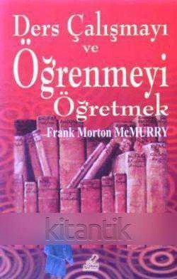 Yeryüzü Öğretmen Dizisi / Ders Çalışmayı ve Öğrenmeyi Öğretmek - Ertuğ Ergün Çevirisi