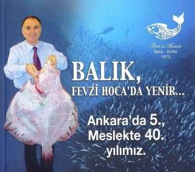 Balık, Fevzi Hoca'da Yenir… / Ankara'da 5., Meslekte 40. Yılımız