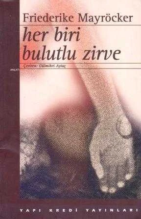 Her Biri Bulutlu Zirve - Anlatı (1997 İlk Baskısı) / Gülmihri Aytaç Çevirisi