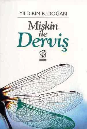 Miskin ile Derviş - Roman - 2014 Yılı İlk Baskısı