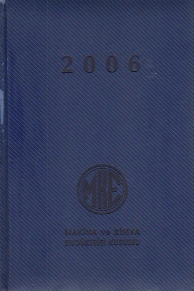 MKE Makine ve Kimya Endüstrisi Kurumu 2006 Yılı Ajandası - Türkiye Haritası ve Karayolları Mesafe Cetveli İlaveli