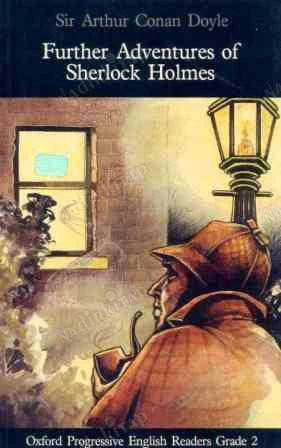 Oxford Prograssive English Readers Series / Further Adventures Of Sherlock Holmes Grade 2 / Colour Edition