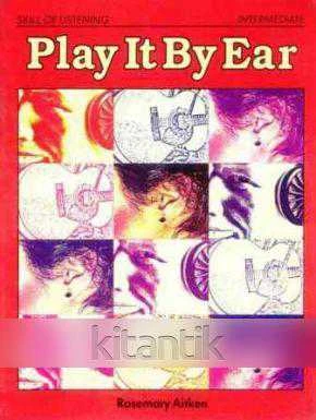 SKILL OF LISTENING - INTERMEDIATE / PLAY IT BY EAR