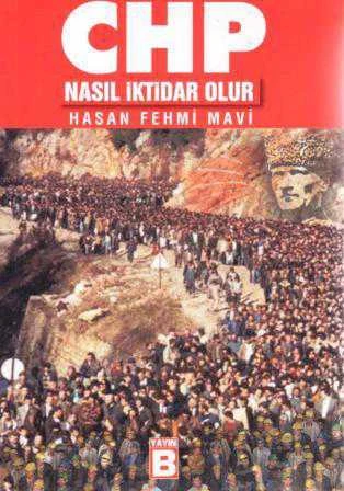 CHP Nasıl İktidar Olur / 2011 Yılı İlk Baskısı