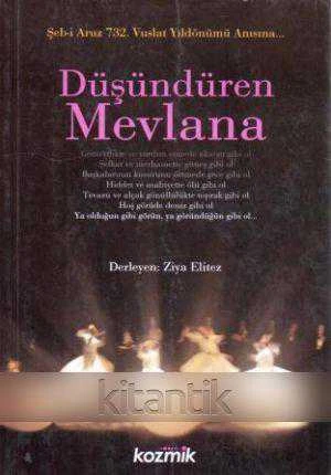 Düşündüren Mevlana (Şeb-i Aruz 732. Vuslat Yıldönümü Anısına) / 2005 Yılı İlk Baskısı