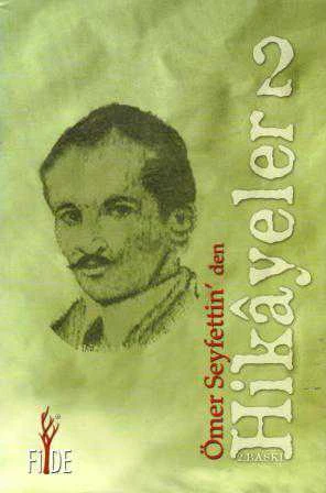 Ömer Seyfettin'den Hikayeler 2 - 2006 Yılı İkinci Baskısı
