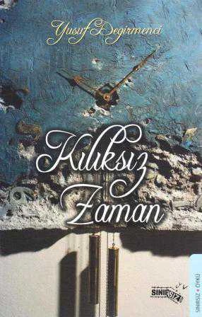 Kılıksız Zaman - 2013 Yılı İlk Baskısı