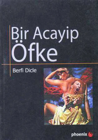 Bir Acayip Öfke (2009 Yılı İlk Baskısı)