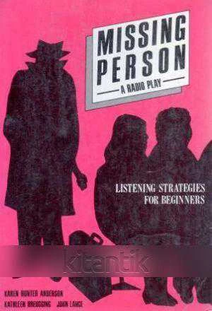 Missing Person a Radio Play - Listening Strategies For Beginners - 1983 Yılı İlk Baskısı