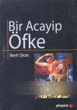 Bir Acayip Öfke (2009 Yılı İlk Baskısı)