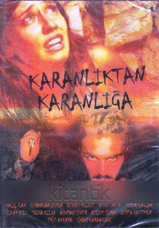 KARANLIKTAN KARANLIĞA (DVD) / HALİL CAN, TOLGA ÇILGA, FATİH AYHAN, ÖZLEM ELMAS, İLKAY USLU, ASUMAN ŞENER