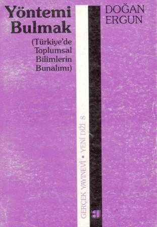 Yöntemi Bulmak / Türkiye'de Toplumsal Bilimlerin Bunalımı (1993 Yılı İlk Baskısı)