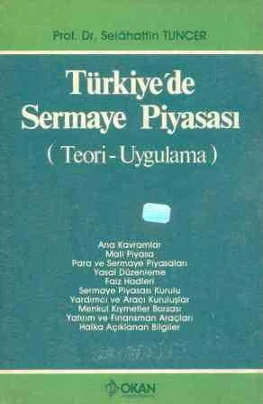 Türkiye'de Sermaye Piyasası (Teori - Uygulama) - 1985 Yılı İlk Baskısı
