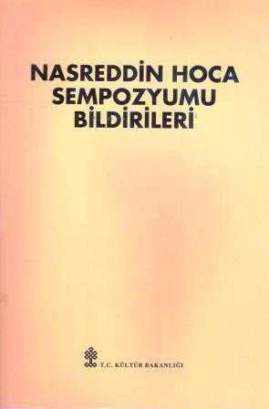 Nasreddin Hoca Sempozyumu Bildirileri - 1997 Yılı İlk Baskısı