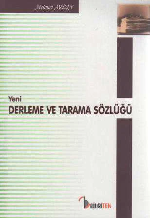 Yeni Derleme ve Tarama Sözlüğü / 2004 Yılı İlk Baskısı
