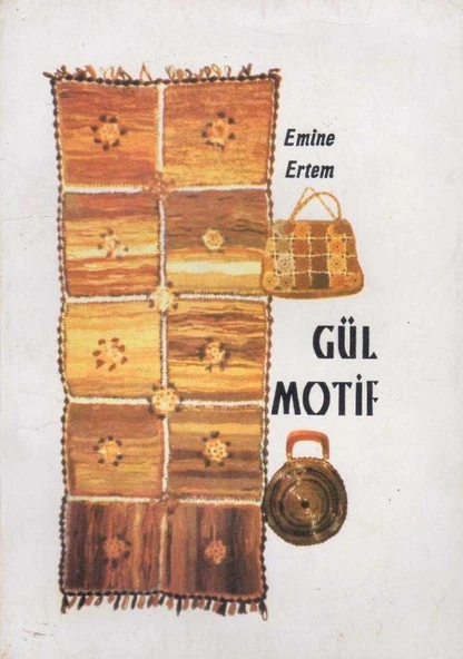 Gül Motif - 1983 Yılı İlk Baskısı - Yazarından İmzalı İthaflı