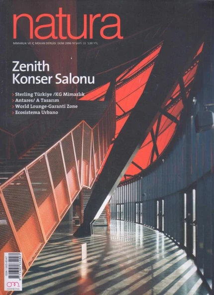 Natura Mimarlık ve İç Mekan Dergisi Yıl: Ekim 2008 Sayı: 33 - Zenith Konser Salonu