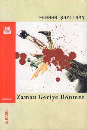 Zaman Geriye Dönmez - 2006 Yılı Üçüncü Baskısı