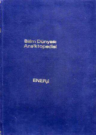 Milliyet Bilim Dünyası Ansiklopedisi - Enerji Cilt: 2