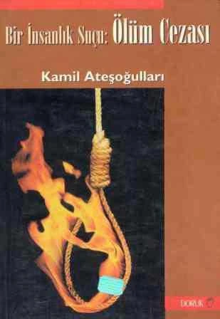 Bir İnsanlık Suçu: Ölüm Cezası