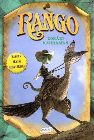 Rango Zoraki Kahraman - Kamera Arkası Çizimleriyle (2011 Yılı Kuşe Kağıda, Renkli, Resimli, İlk Baskısı)