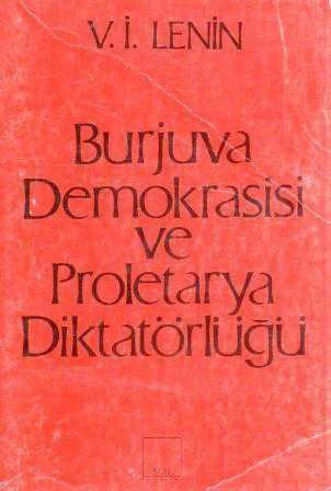 Burjuva Demokrasisi ve Proletarya Diktatörlüğü / 1992 Yılı İkinci Baskısı / Muzaffer Erdost Çevirisi