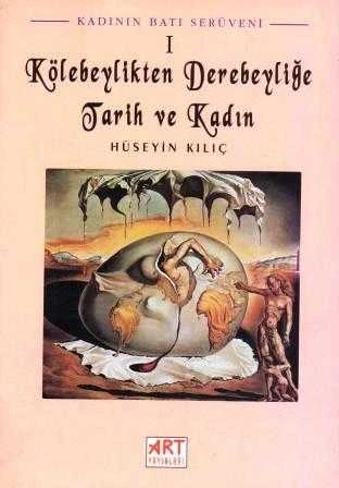 Kadının Batı Serüveni-Kölebeylikten Derebeyliğe Tarih ve Kadın 1. Cilt