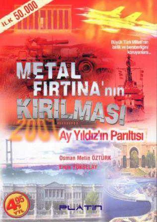 Metal Fırtınanın Kırılması (Ay Yıldızın Parıltısı) - 2005 Yılı İlk Baskısı
