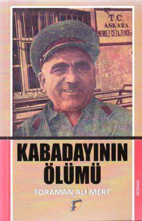 Kabadayının Ölümü "Kahraman Reşat'ın Hayatı" / 2010 Yılı İlk Baskısı