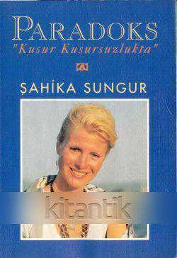 PARADOKS / KUSUR KUSURSUZLUKTA