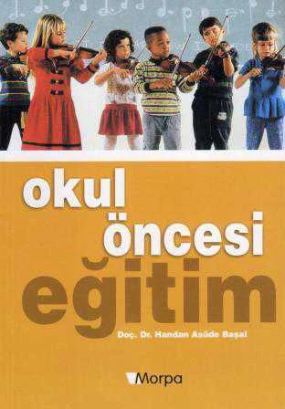 Okul Öncesi Eğitim - Genişletilmiş İkinci Baskı