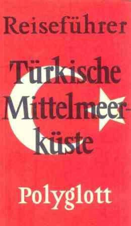 Reiseführer Türkische Mittelmeerküste (1985 Yılı Baskısı)