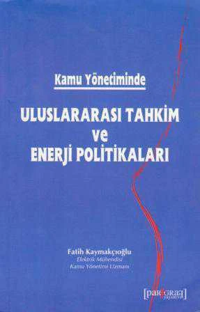 Kamu Yönetiminde Uluslararası Tahkim ve Enerji Politikaları