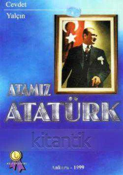Atamız Atatürk (2009 Yılı İlayda Yayınları İlk Baskısı)