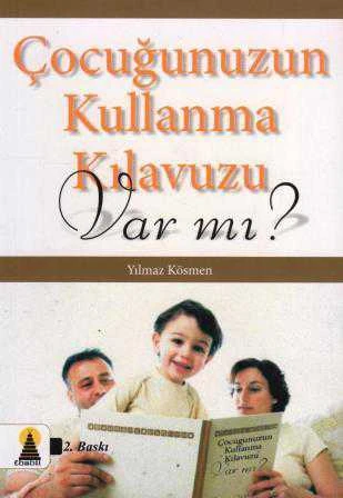 Çocuğunuzun Kullanma Kılavuzu Var mı? 2006 Yılı İkinci Baskısı
