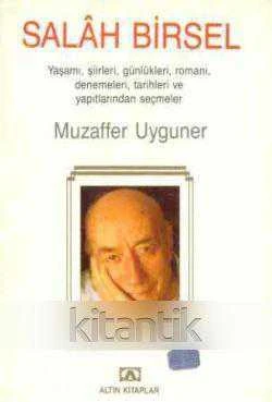 Salah Birsel (1990 Yılı İlk Baskısı) / Yaşamı. Sanatı, Şiirleri, Günlükleri, Romanı, Denemeleri, Tarihleri ve Yapıtlarından Seçmeler