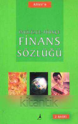 İngilizce Türkçe Finans Sözlüğü - 2005 Yılı İkinci Baskısı