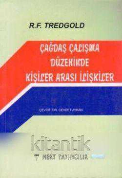 Çağdaş Çalışma Düzeninde Kişiler Arası İlişkiler - Dr. Cevdet Aykan Çevirisi