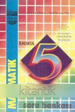 İlkokul 5 Matematik Soru Bankası + Cevap Anahtarı / Yeni Matematik Programına Uygun / Anadolu Liselerine Hazırlık