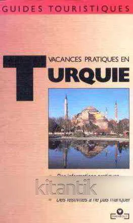 Guides Touristiques / Vacances Pratiques en Turquie (1990 Yılı Renkli Resimlerle İlk Baskısı)