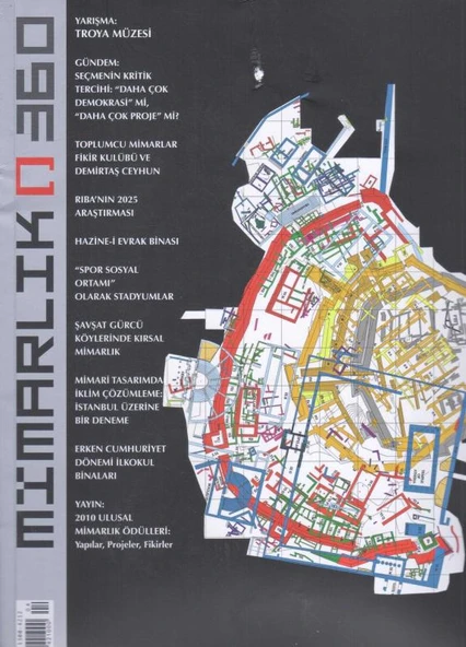 TMMOB Mimarlar Odası MİMARLIK Dergisi Yıl: Temmuz - Ağustos 2011 Sayı: 360 - Kuşe Kağıda Renkli Resimli İlk Baskısı