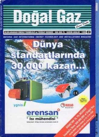 Doğal Gaz Uluslararası Enerji Teknoloji ve Tesisat Dergisi Aralık 1996 Sayı: 47