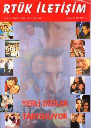 Rtük İletişim Dergisi Kasım - Aralık 2002 Yıl: 5 Sayı: 32 / Yerli Diziler Tartışılıyor