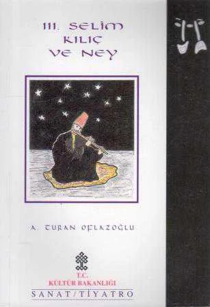 III. Selim Kılıç ve Ney (1994 Yılı İlk Baskısı)