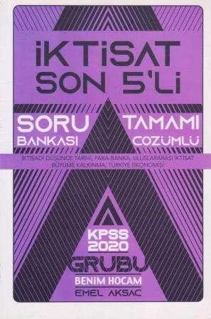 KPSS Grubu İktisat Son 5'li Soru Bankası Tamamı Çözümlü "İktisadi Düşünce Tarihi + Para Banka + Uluslar arası İktisat + Büyüme Kalkınma + Türkiye Ekonomisi"