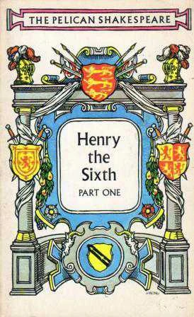 The Pelican Shakespeare Series / Henry The Sixth - Part One (1979 Yılı İlk Baskısı)