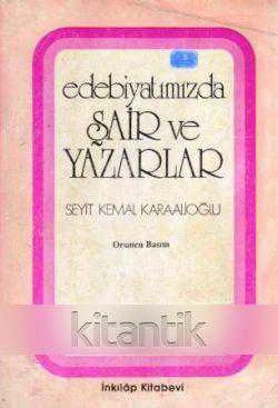 EDEBİYATIMIZDA ŞAİR VE YAZARLAR